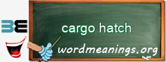 WordMeaning blackboard for cargo hatch